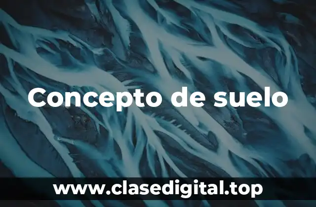 Concepto de suelo