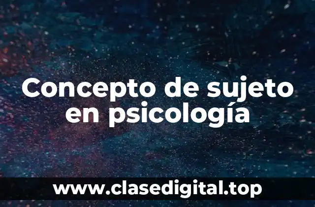 Concepto de sujeto en psicología