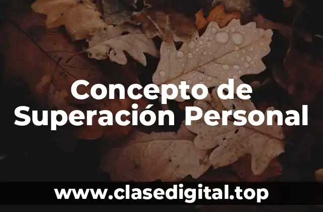 Concepto de Superación Personal
