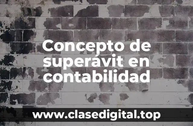 Concepto de superávit en contabilidad