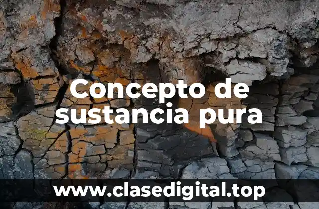 Concepto de sustancia pura