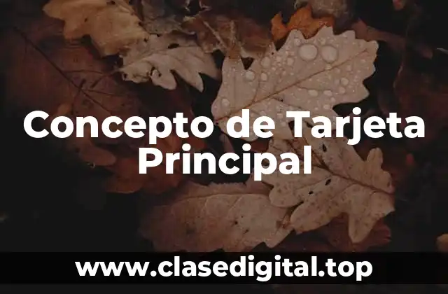 Concepto de Tarjeta Principal