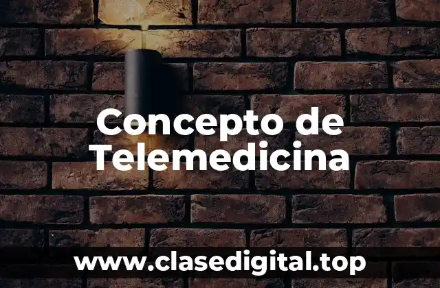 Concepto de Telemedicina