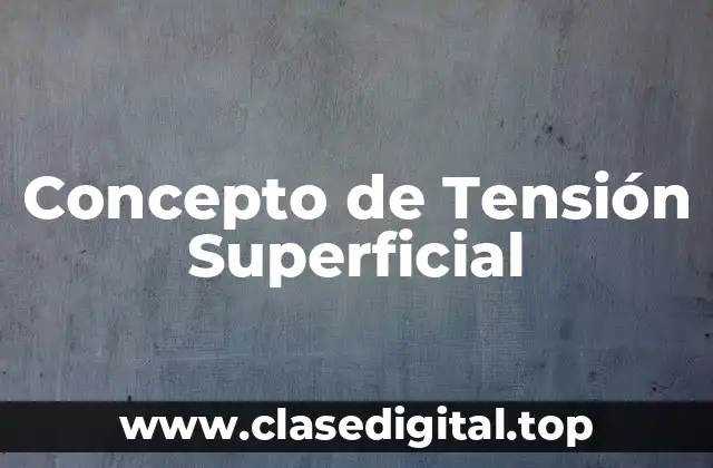 Concepto de Tensión Superficial