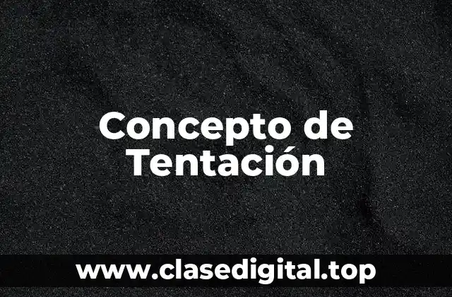 Concepto de Tentación