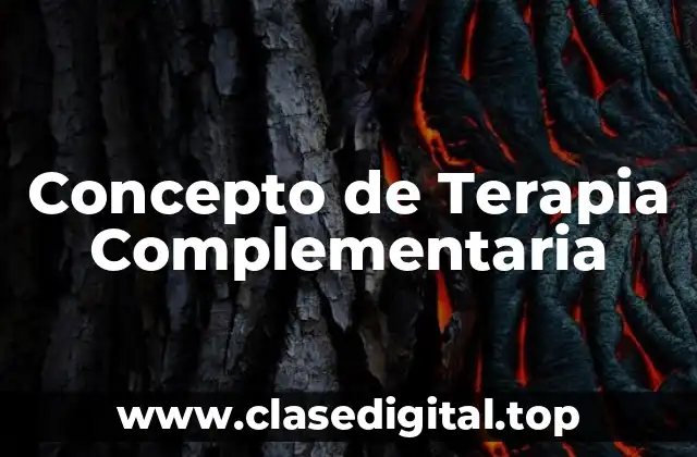 Concepto de Terapia Complementaria