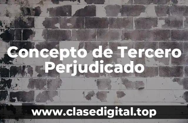 Concepto de Tercero Perjudicado