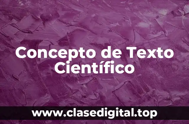 Concepto de Texto Científico