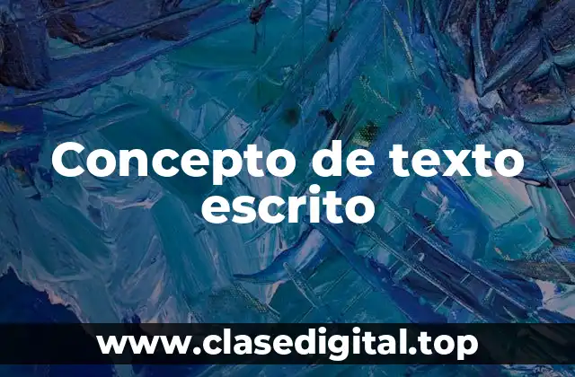 Concepto de texto escrito
