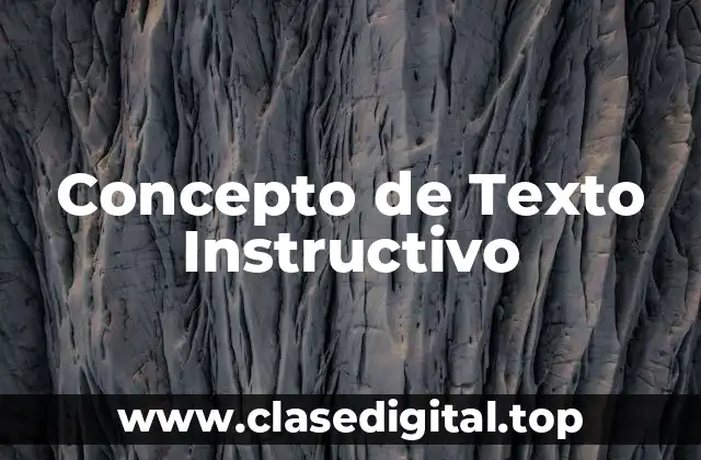 Concepto de Texto Instructivo