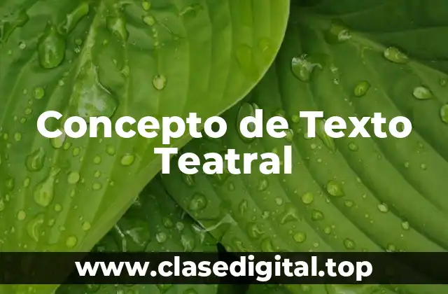 Concepto de Texto Teatral