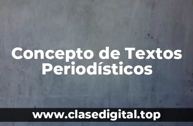 Concepto de Textos Periodísticos