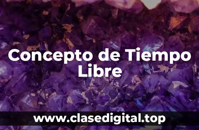 Concepto de Tiempo Libre
