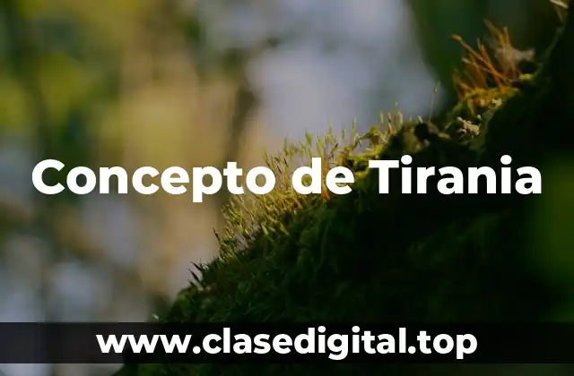 Concepto de Tirania