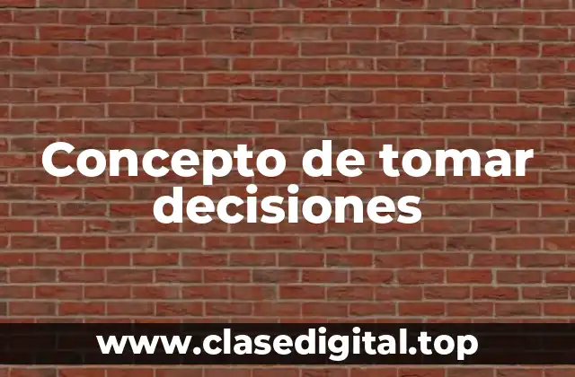 Concepto de tomar decisiones