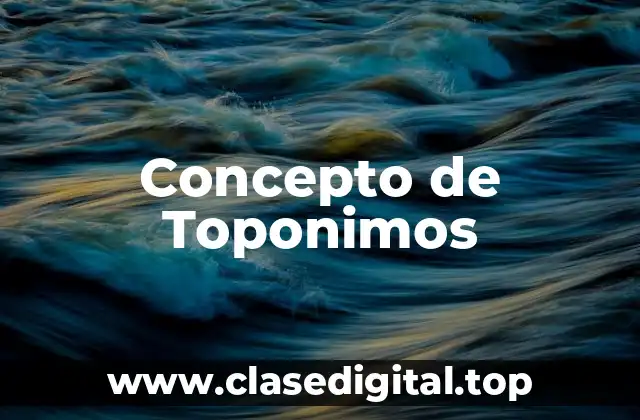 Concepto de Toponimos