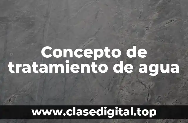 Concepto de tratamiento de agua