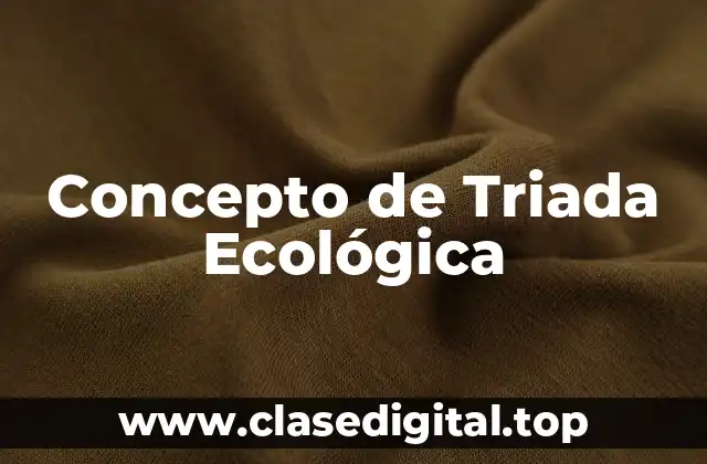 Concepto de Triada Ecológica