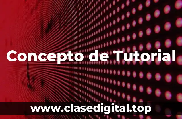 Concepto de Tutorial