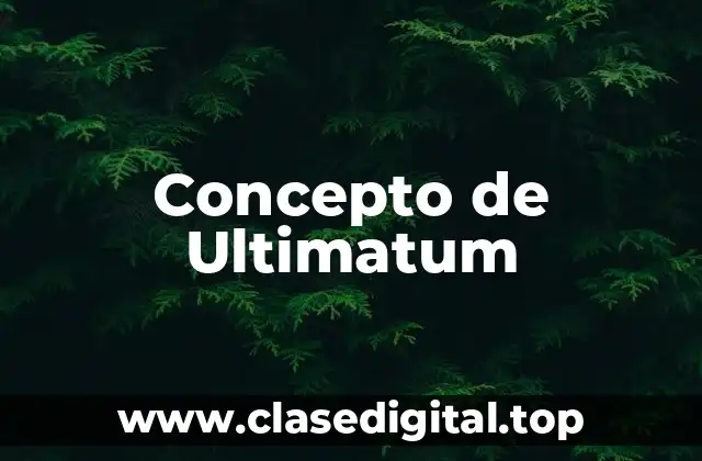 Concepto de Ultimatum