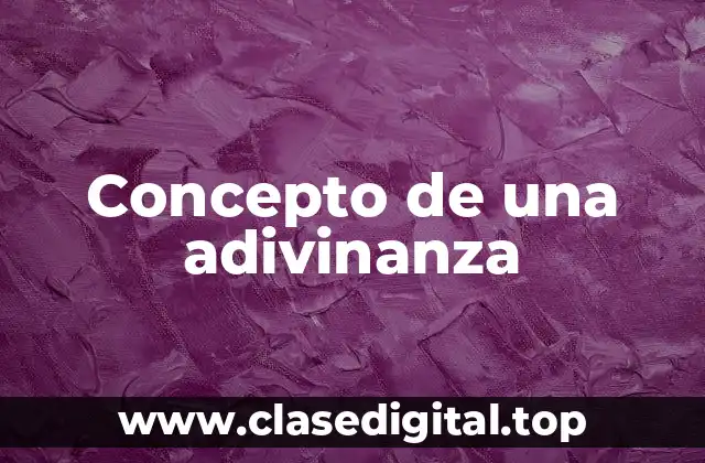 Concepto de una adivinanza