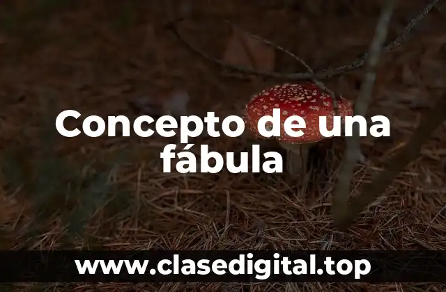 Concepto de una fábula