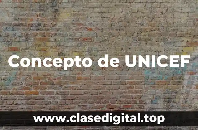 Concepto de UNICEF