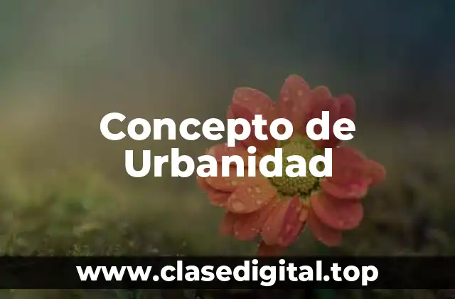 Concepto de Urbanidad