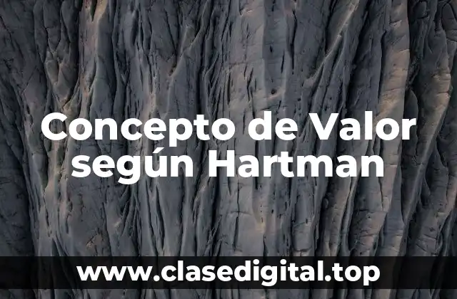 Concepto de Valor según Hartman
