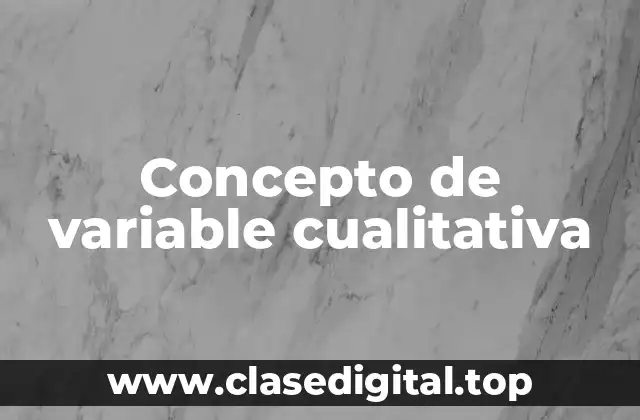 Concepto de variable cualitativa
