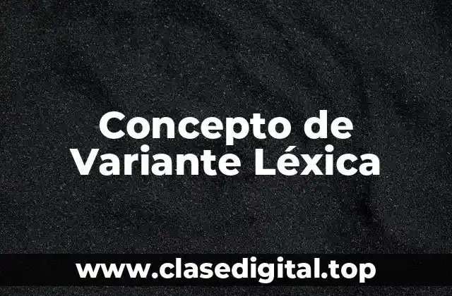 Concepto de Variante Léxica
