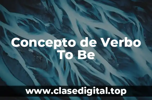 Concepto de Verbo To Be