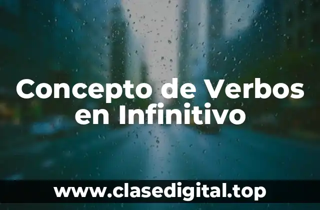 Concepto de Verbos en Infinitivo