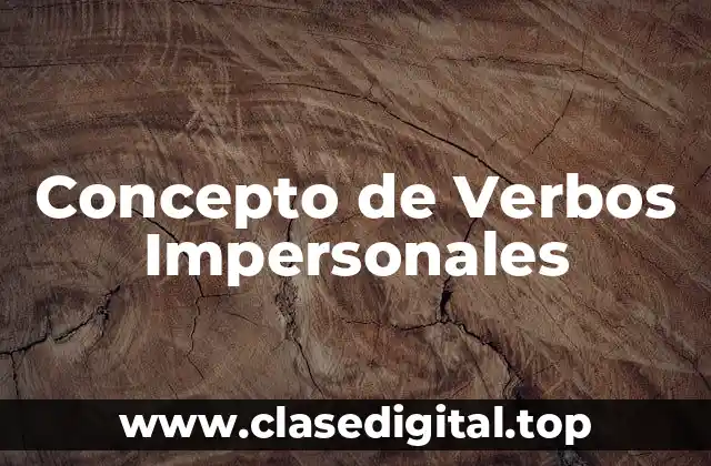 Concepto de Verbos Impersonales