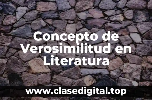 Concepto de Verosimilitud en Literatura