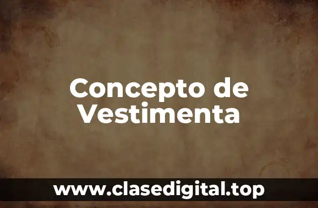 Concepto de Vestimenta