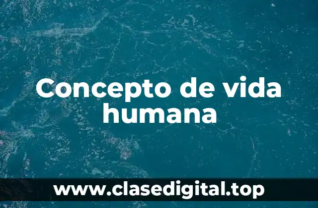 Concepto de vida humana