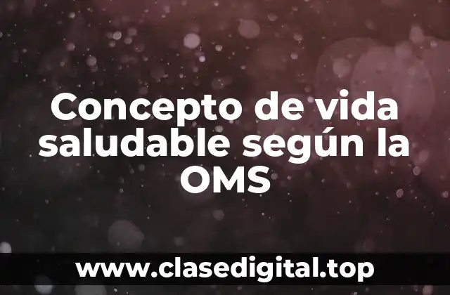 Concepto de vida saludable según la OMS