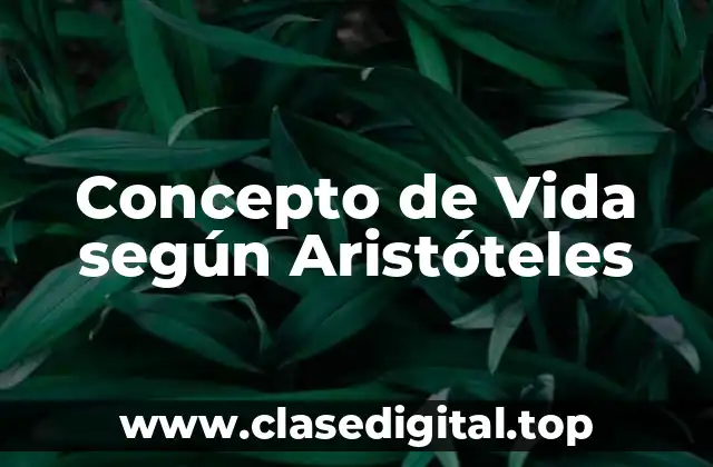 Concepto de Vida según Aristóteles