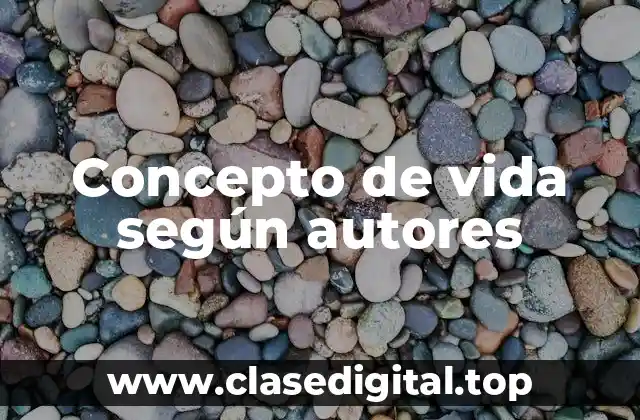 Concepto de vida según autores