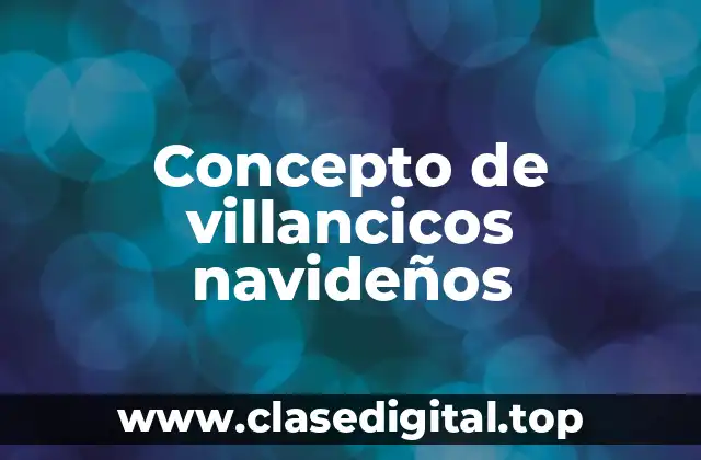 📗 Concepto de villancico navideño