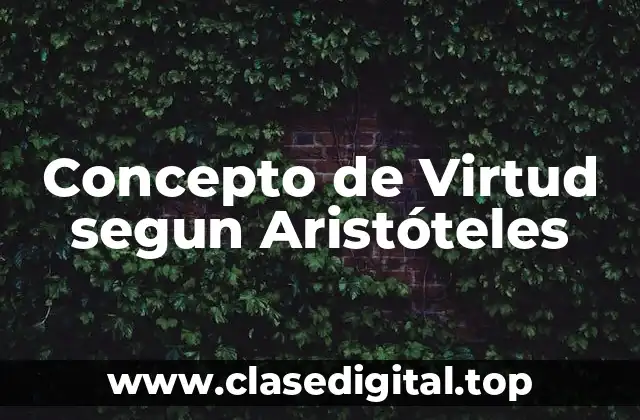📗 Concepto de virtud según Aristóteles