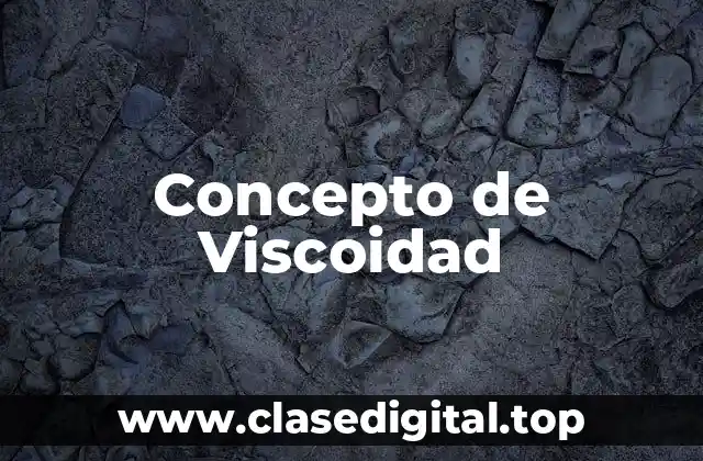 Concepto de Viscoidad