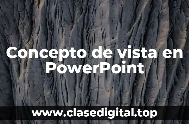 Concepto de vista en PowerPoint