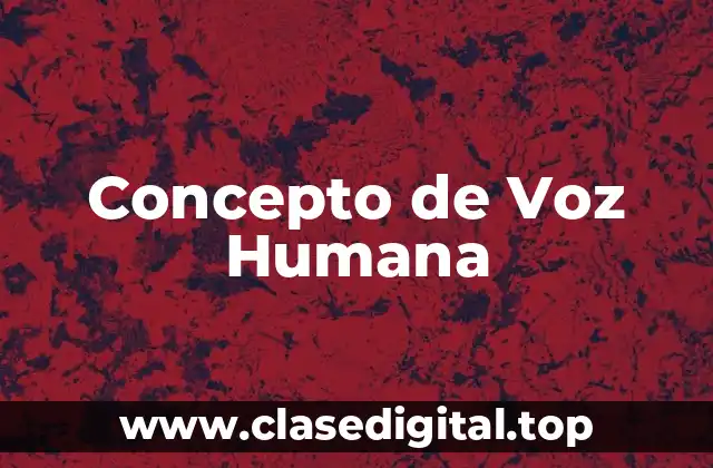 Concepto de Voz Humana