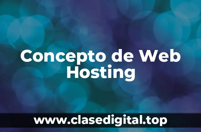 Concepto de Web Hosting