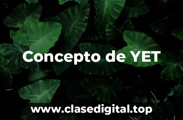 Concepto de YET