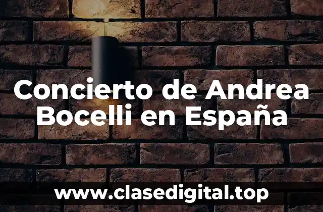 Concierto de Andrea Bocelli en España