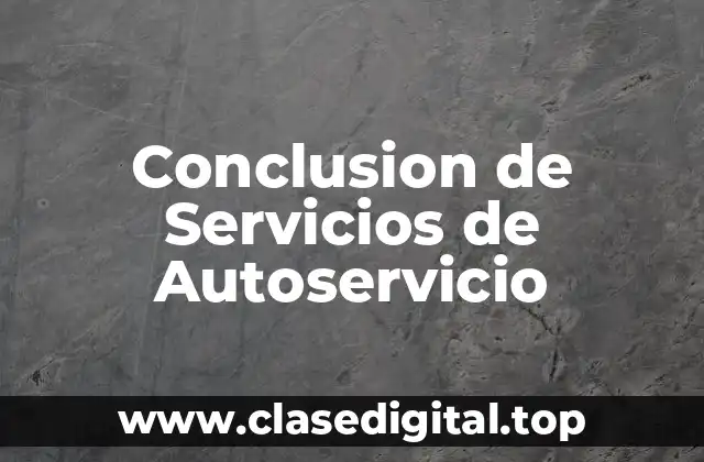 Conclusion de Servicios de Autoservicio