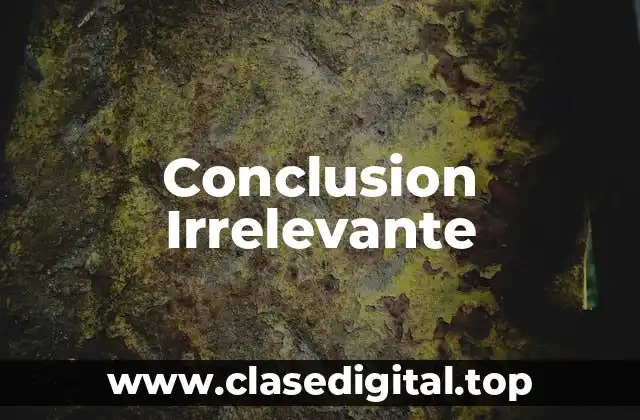 Ejemplos de Conclusion Irrelevante